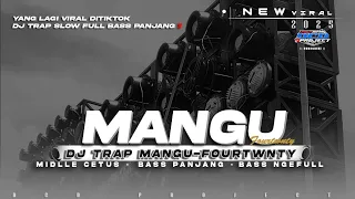 dj mangu fourtwnty trap full bass panjang viral tiktok terbaru dcd project