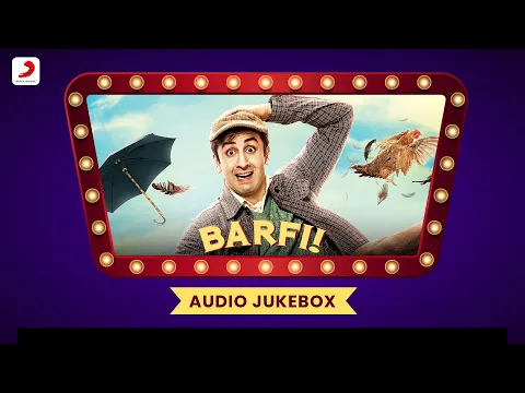 Download MP3 Barfi Jukebox - Full Album Soundtrack | Ranbir Kapoor, Priyanka Chopra, Ileana D'Cruz