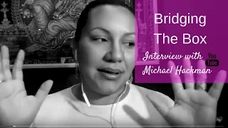 Bridging The Box Interview With Michael Hackman