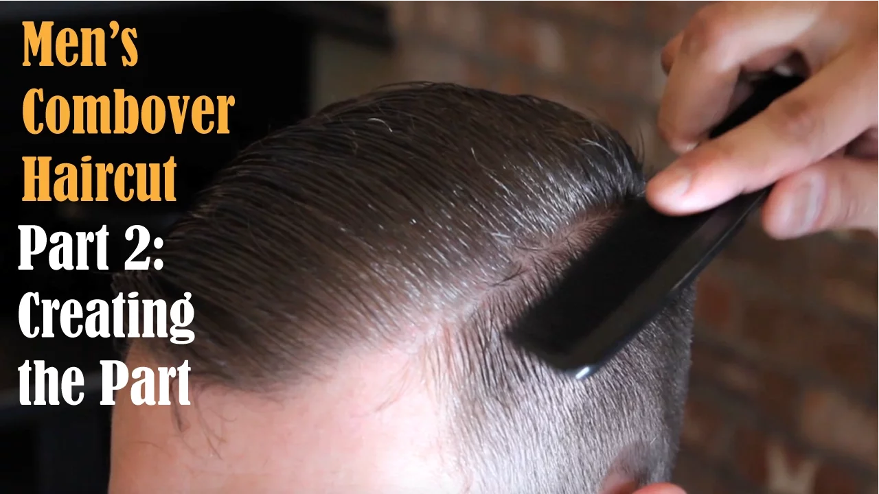 Men's Comb Over Haircut - Creating the Part - Part 2
