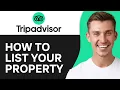 How To List Your Property on Tripadvisor 2O25 Full Guide