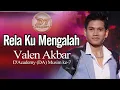 Lagu Rela Kumengalah  ( By.Valen Akbar DA7)