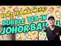 BOBA TEA MADNESS BUBBLE TEA SHOPS AROUND JOHOR BAHRU Renotalk Show - Episode 10