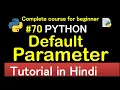 Default Parameter in python Complete Python tutorial 2020