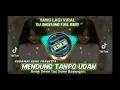 Lagu DJ mendung Tompo udan