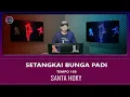 SETANGKAI BUNGA PADI - Karaoke Dangdut Original Nada Rendah (Versi Wanita) | SANTA HOKY