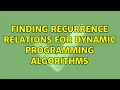 Finding recurrence relations for dynamic programming algorithms