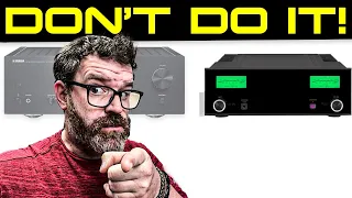 5 reasons not to buy an integrated amplifier