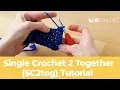 Learn to Single Crochet 2 Together SC2tog