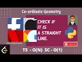 Check if it is a straight line leetcode Python solution Easy Explaination - May Day8 leetcode Coding