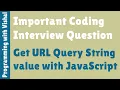 Get URL Query String value with JavaScript