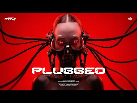 Dark Techno / EBM / Industrial Bass Mix 'PLUGGED' | Cyberpunk Music 2026