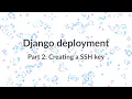Simple Django Deployment part 2 - Creating a SSH key