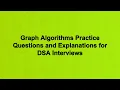 Graph Algorithms Practice Questions and Explanations for DSA Interviews