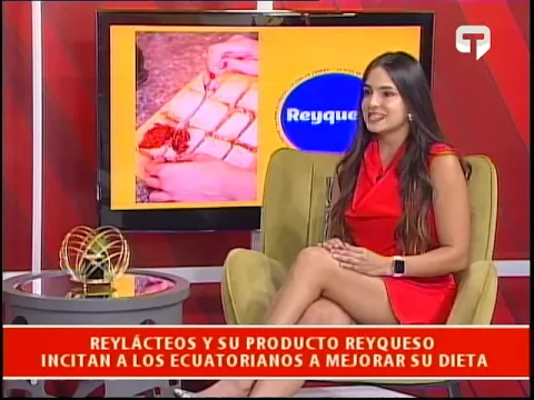 Reylácteos y su producto Reyqueso incitan a los Ecuatorianos a mejorar su dieta