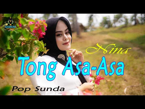 Download MP3 NINA - TONG ASA ASA (Official Music Video) | Gasentra Pajampangan