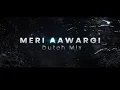 Download Lagu Meri Aawargi - (Dutch Remix) - Dee J Kush