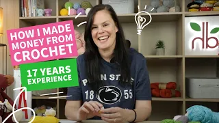 How I Made Money from Crochet - 17 Years of Experience! 