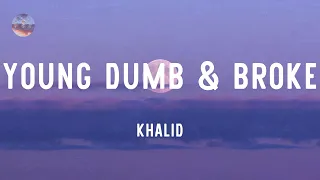 Download Khalid - Young Dumb \u0026 Broke (Lyrics) MP3