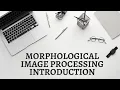 1 Introduction Morphological Image Processing Digital Image Processing