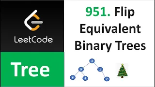 Leetcode 951 Flip Equivalent Binary Trees