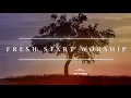 Have It All - Fresh Start Worship Feat. Sarai (Lyric Video)