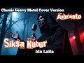 Download Lagu Siksa Kubur – Ida Laila | Classic Heavy Metal Cover by Aphrodite