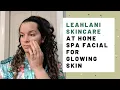 Lagu Leahlani Skincare Ritual - Spa Facial At Home - Natural Skincare Routine