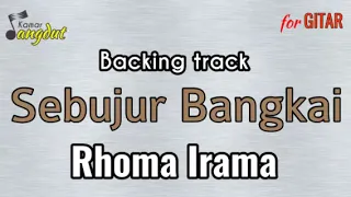 Download Backing track Sebujur Bangkai - Rhoma Irama NO GUITAR \u0026 VOCAL (koleksi lengkap cek deskripsi) MP3