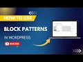 How To Use Block Patterns In WordPress Step-By-Step Tutorial