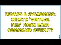 DevOps SysAdmins create virtual file from bash command output 7 Solutions