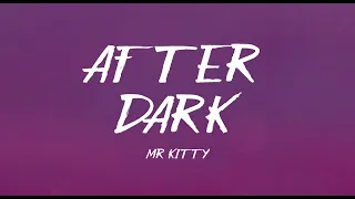 Download Mr Kitty - After Dark Lyrics As the hours pass tiktok song MP3
