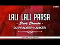 Download Lagu Lali Lali Parsa  Gaura Gauri Rmx  Dj Pradeep 2021 || Diwali Special Rmx