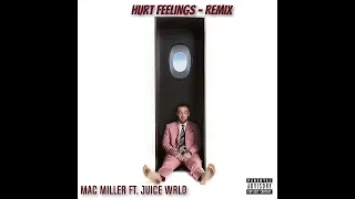 mac miller hurt feelings remix ft juice wrld