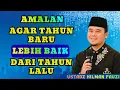 Lagu AMALAN DI TAHUN BARU AGAR LEBIH BAIK DARI TAHUN LALU || USTADZ HILMAN FAUZI