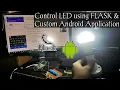 Control Home Appliances using Flask Server and Custom Android Application Smart Home