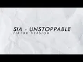 SIA - UNSTOPPABLE | Tiktok Version (Lyrics)