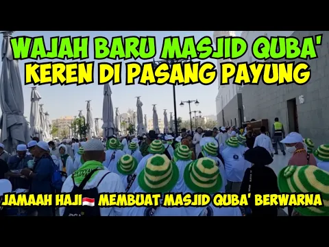 Download MP3 WAJAH BARU MASJID QUBA' SUDAH DI KASIH PAYUNG KEREN BANGET