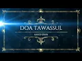 Download Lagu Doa Tawassul lengkap dengan teks dan terjemahannya | Sayid Muhammad Al-Muhdor