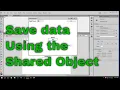How to Save Data Using Shared Object in Action Script 3 0