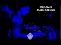 Download Lagu MARK STEREO MEGAMIX