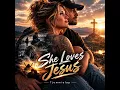 She Loves Jesus