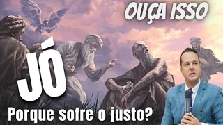 Porque sofre o justo? (Pr Juliano Fraga) A vida de Jó