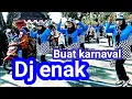 Lagu KARNAVAL Enak Banget, Buat Joget dan Menghibur