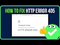 FIXED ERROR 405 How to Fix Http Error Code 405