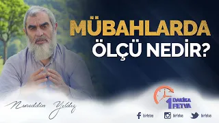 Mübahlarda ölçü nedir?