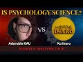 Debate | 'IS PSYCHOLOGY SCIENCE?' Ka-Inaro (Affirmative) vs Adorable KAU (Negative)