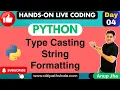 Day 04 Python s power Type Casting and String formatting