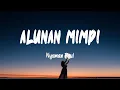 Download Lagu Nyoman Paul - Alunan Mimpi (Lirik Lagu)