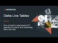 DLT Overview Modern Software Engineering for ETL Processing